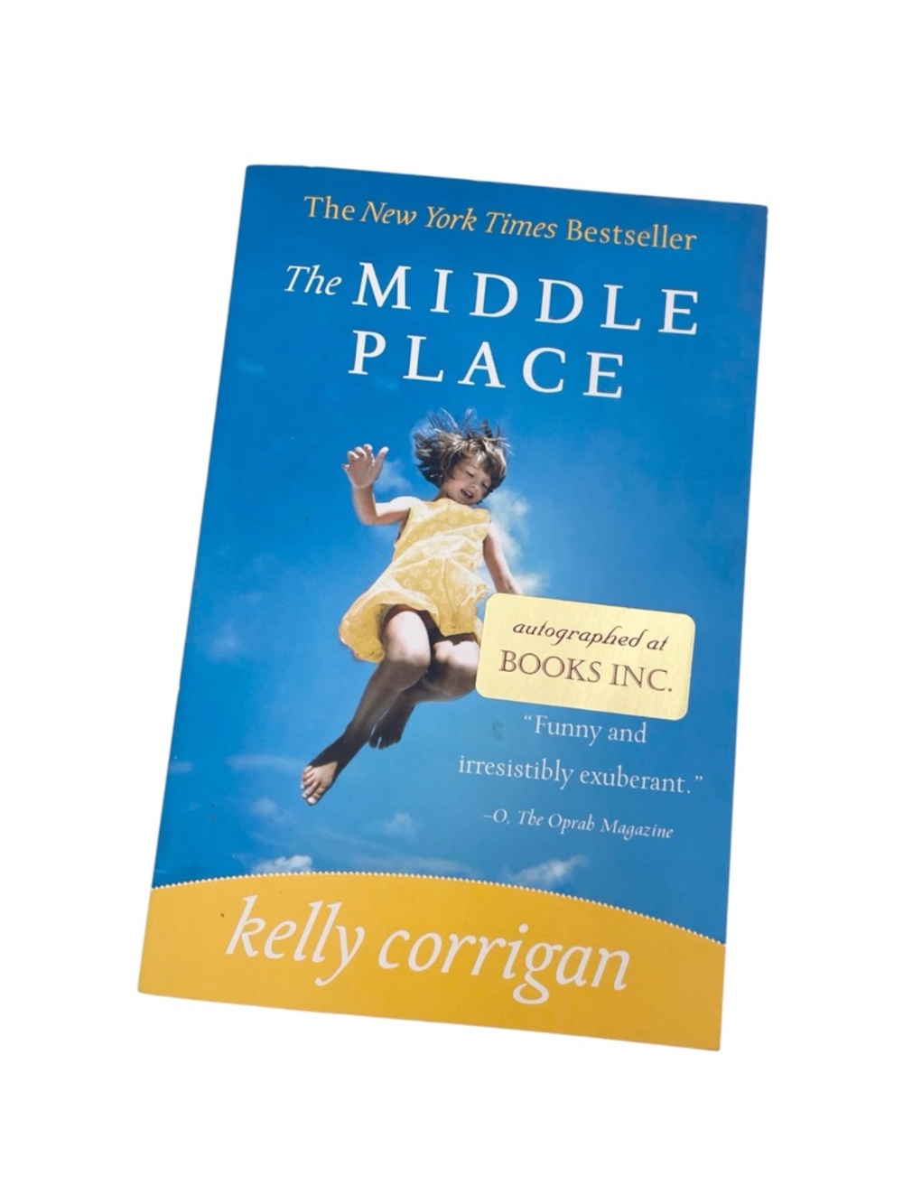 The Middle Place by Kelly Corrigan Signed First Paperback Edition 2008 Autograph